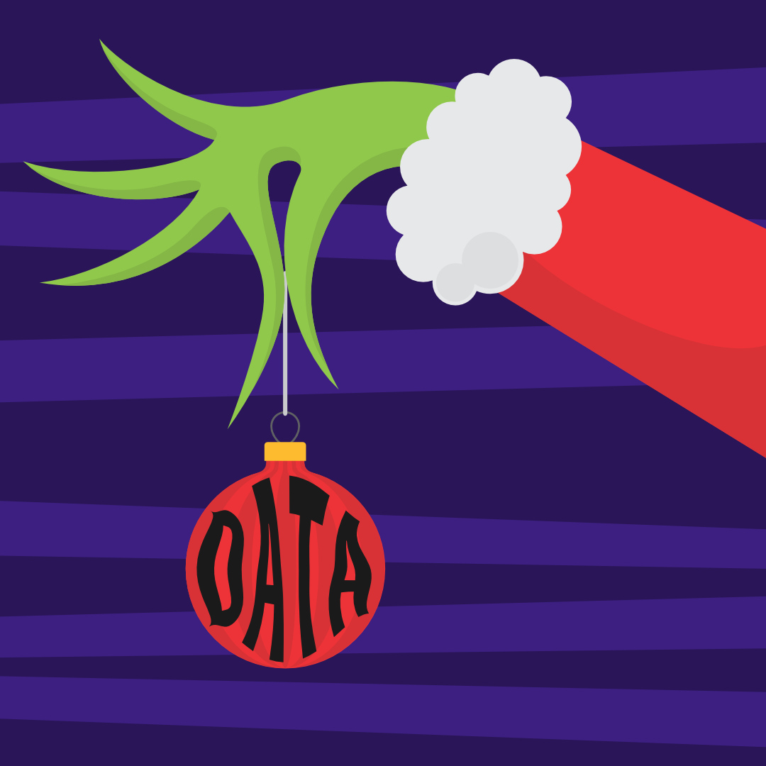 How the Grinch Stole Your Data